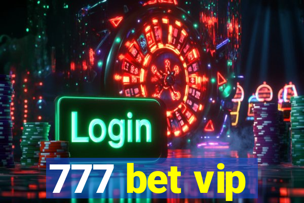 777 bet vip